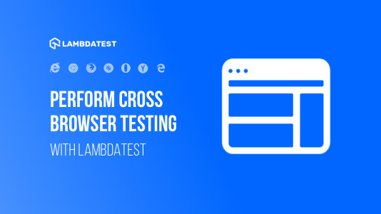 Performing Cross Browser Testing with TestMu AI (Formerly LambdaTest) | TestMu AI (Formerly LambdaTest)