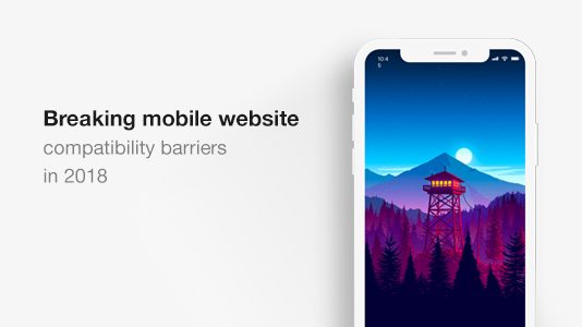 Breaking mobile website compatibility barriers in 2018 | TestMu AI (Formerly LambdaTest)