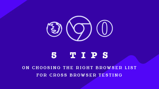 5 Tips to Select Right Browser List for Cross Browser Testing | TestMu AI (Formerly LambdaTest)