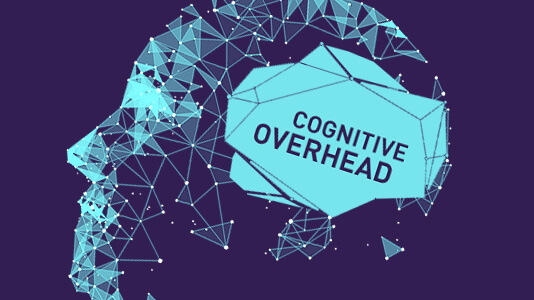 Cognitive Overhead in Design and How to Reduce it