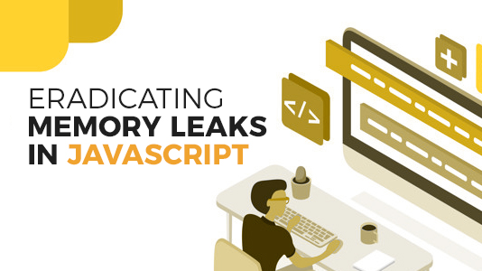 A Complete Guide on How To Avoid Memory Leaks In JavaScript | TestMu AI (Formerly LambdaTest)