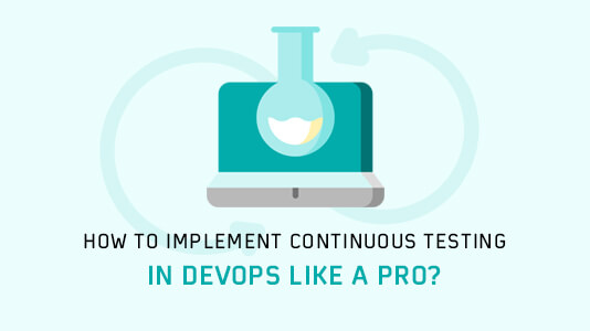Implementing Continuous Testing In DevOps
