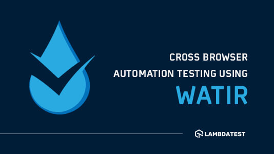 Cross Browser Automation Testing Using Watir | TestMu AI (Formerly LambdaTest)