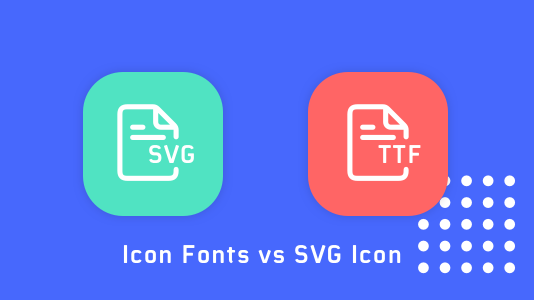 Let’s End the Debate on Icon Fonts vs SVG Icons in 2021