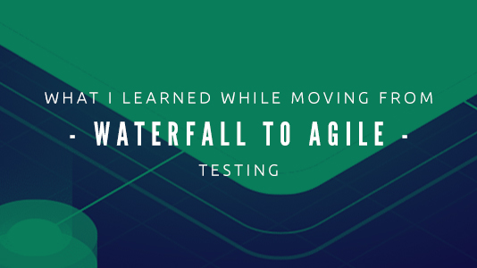 What I Learned While Moving From Waterfall To Agile Testing? | TestMu AI (Formerly LambdaTest)