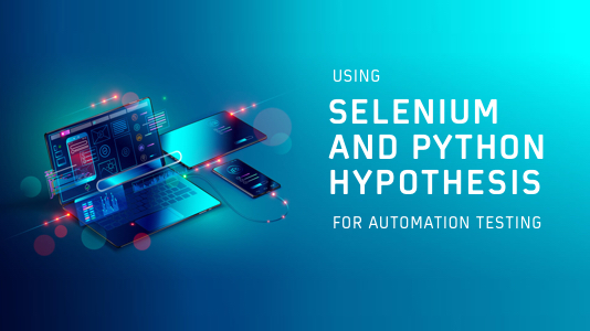 Using Selenium And Python Hypothesis For Automation Testing | TestMu AI (Formerly LambdaTest)
