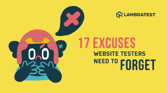 17 Excuses Every Website Tester Should Get Rid Of Immediately