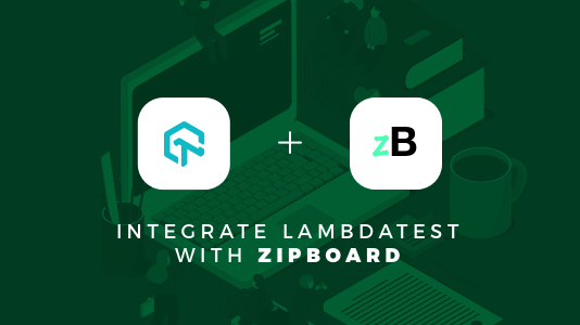 Now You Can Integrate TestMu AI (Formerly LambdaTest) With zipBoard | TestMu AI (Formerly LambdaTest)