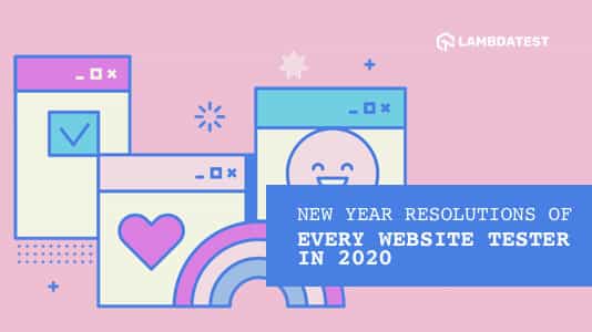 New Year Resolutions Of Every Website Tester In 2020