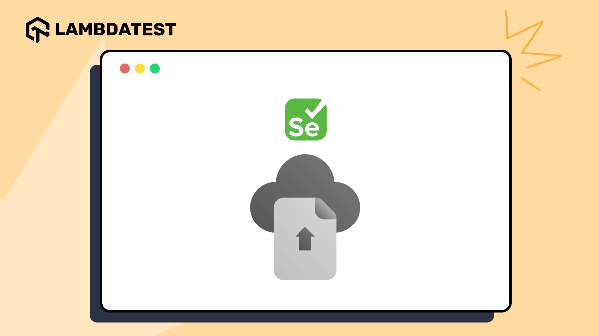 How to Handle File Upload in Selenium | TestMu AI (Formerly LambdaTest)