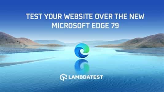 Now Test Your Websites On The All-New Edge 79 & macOS Catalina
