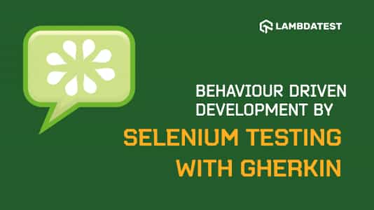 Behavior Driven Development Tutorial : Selenium Testing With Gherkin | TestMu AI (Formerly LambdaTest)