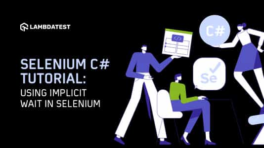 Selenium C# Tutorial: Using Implicit Wait In Selenium C#