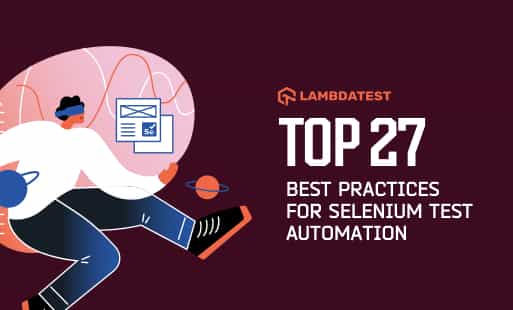 27 Best Practices for Selenium Test Automation