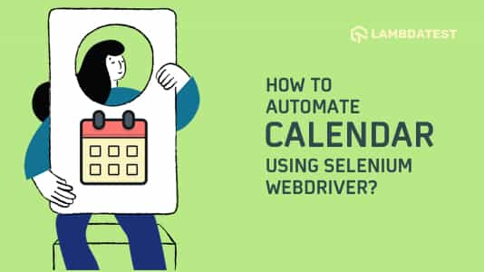 How To Automate Calendar In Selenium WebDriver For Automation Testing?