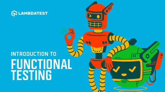 Automated Functional Testing: Definition, Types & Tools