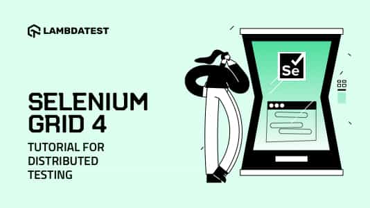 Selenium Grid 4 Tutorial For Distributed Testing | TestMu AI (Formerly LambdaTest)