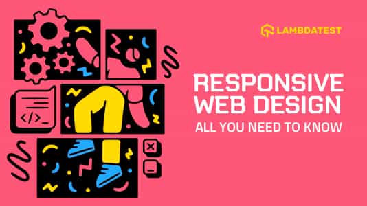 Mastering Responsive Design CSS: All You Need To Know | TestMu AI (Formerly LambdaTest)