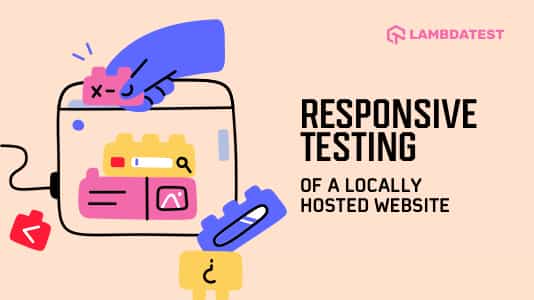 Responsive Testing Of A Locally Hosted Website | A Complete Guide - TestMu AI (Formerly LambdaTest)