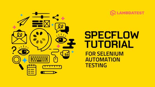 SpecFlow Tutorial For Automation Testing With Selenium C#