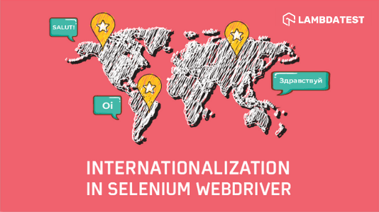 How To Handle Internationalization In Selenium WebDriver? | TestMu AI (Formerly LambdaTest)