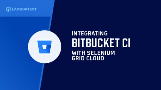 How To Integrate Selenium Bitbucket Pipelines? | TestMu AI (Formerly LambdaTest)