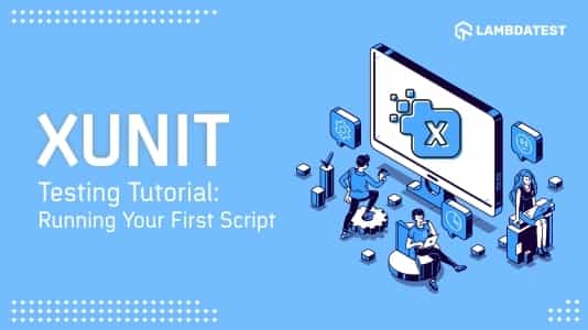 XUnit Testing Tutorial: Running First Script in XUnit