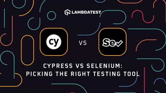 Cypress Vs Selenium: How To Pick The Right Testing Tool For You?