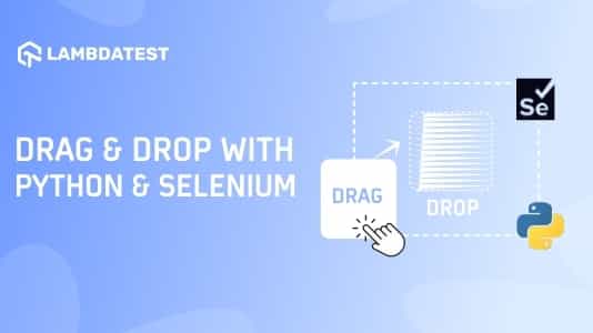 How To Drag And Drop In Selenium With Python? | TestMu AI (Formerly LambdaTest)