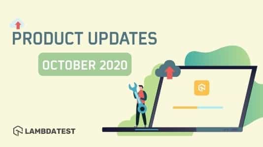 Oct ‘20 Updates: Community 2.0, Coding Jag, UnderPass, Extension With Azure Pipelines & More! | TestMu AI (Formerly LambdaTest)