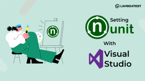 NUnit Setup in Visual Studio: A Quick Tutorial | TestMu AI (Formerly LambdaTest)