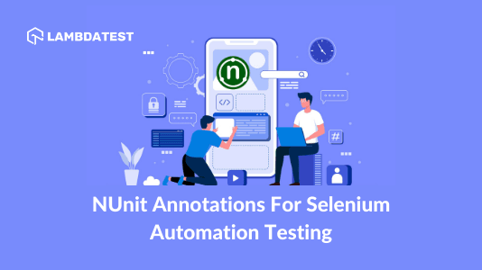 How To Use NUnit Annotations For Selenium Automation Testing? | TestMu AI (Formerly LambdaTest)