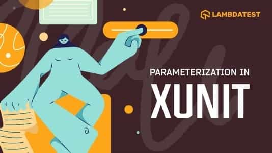 Best XUnit Parameterized Tests Tutorial: Selenium Testing | TestMu AI (Formerly LambdaTest)