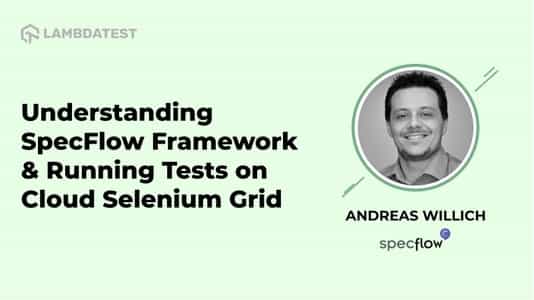 Understand SpecFlow Framework and Run Tests on Cloud Selenium Grid | TestMu AI (Formerly LambdaTest)