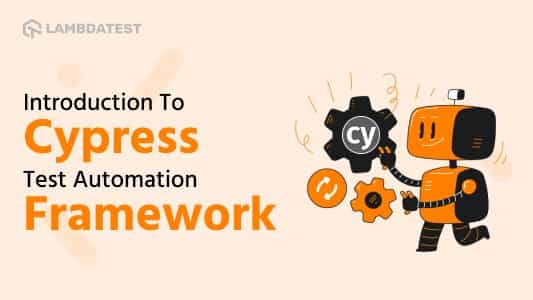 Cypress Automation Testing Tutorial: E2E Testing with Cypress