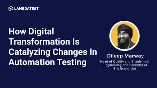 How Digital Transformation Is Catalyzing Changes In Automation Testing | TestMu AI (Formerly LambdaTest)