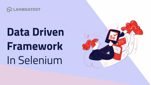 Build Selenium Data-Driven Framework: Step-by-Step Guide | TestMu AI (Formerly LambdaTest)