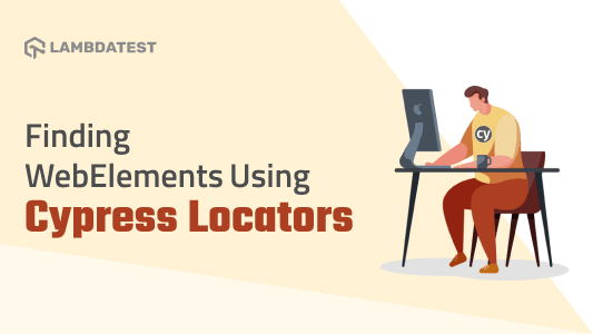 How To Find HTML Elements Using Cypress Locators | TestMu AI (Formerly LambdaTest)