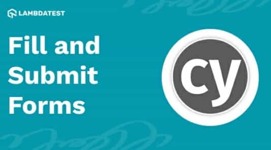 Detailed Guide on How To Fill And Submit Forms In Cypress | TestMu AI (Formerly LambdaTest)