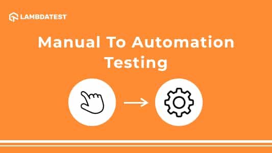 How To Move From Manual Testing To Automation?