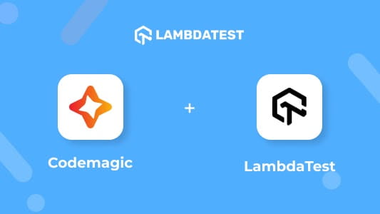 TestMu AI (Formerly LambdaTest) Integrates With Codemagic! | TestMu AI (Formerly LambdaTest)