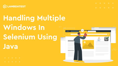 How To Handle Multiple Windows In Selenium WebDriver Using Java? | TestMu AI (Formerly LambdaTest)