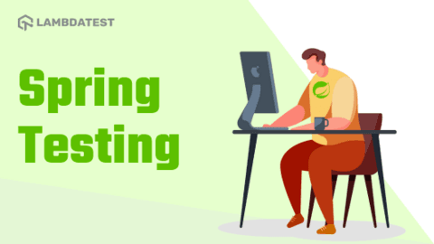 Complete Guide To Spring Testing | TestMu AI (Formerly LambdaTest)