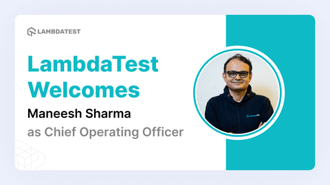 TestMu AI (Formerly LambdaTest) Welcomes Maneesh Sharma as Chief Operating Officer | TestMu AI (Formerly LambdaTest)