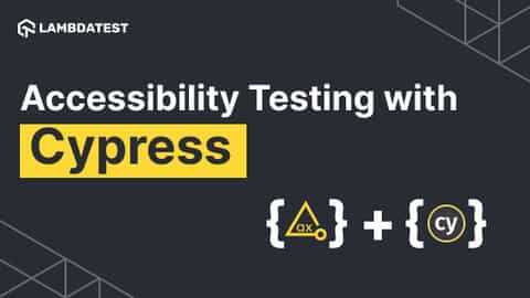 How To Perform Cypress Accessibility Testing | TestMu AI (Formerly LambdaTest)