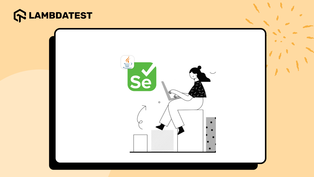 Selenium with Java Tutorial | TestMu AI (Formerly LambdaTest)