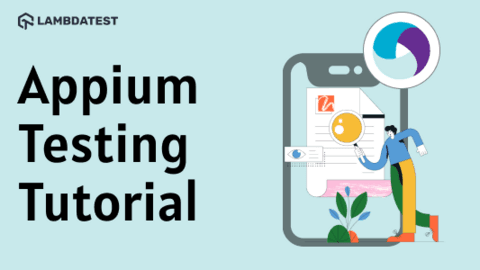 Appium Testing Tutorial For Mobile Applications | TestMu AI (Formerly LambdaTest)