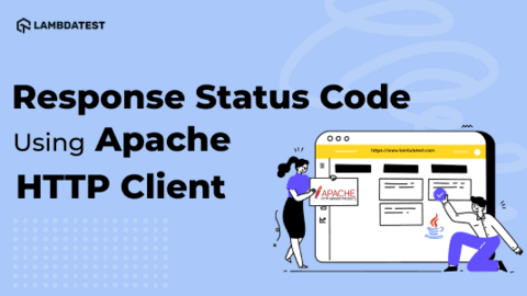 How To Get Response Status Code Using Apache HTTP Client? | TestMu AI (Formerly LambdaTest)