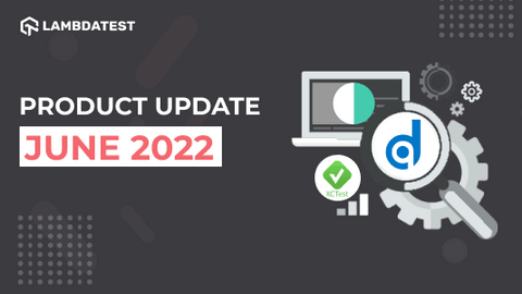 Jun’22 Updates: App Automation Using Espresso & XCUITest, UI Inspector, Latest Integrations, And More! | TestMu AI (Formerly LambdaTest)