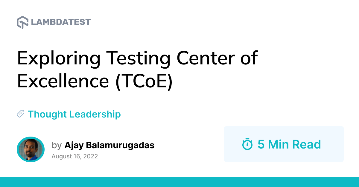 Exploring Testing Center of Excellence (TCoE) | TestMu AI (Formerly LambdaTest)